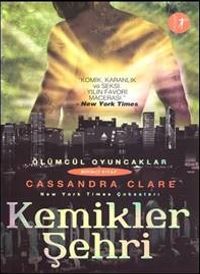 Kemikler Şehri & Ölümcül Oyuncaklar 1. Kitap