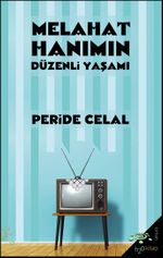 Melahat Hanımın Düzenli Yaşamı