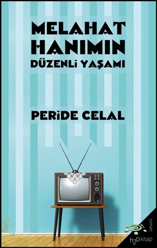 Melahat Hanımın Düzenli Yaşamı