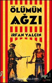 Ölümün Ağzı - İrfan Yalçın