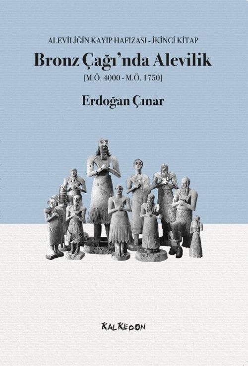 Bronz Çağı'nda Alevilik & Aleviliğin Kayıp Hafızası, İkinci Kitap