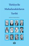 T&uuml;rkiye'de Muhafazakarların Tarihi