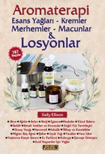 Aromaterapi & Esans Yağları - Kremler Merhemler -  Macunlar - Losyonlar