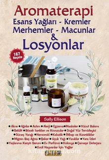 Aromaterapi & Esans Yağları - Kremler Merhemler -  Macunlar - Losyonlar - Sally Ellison