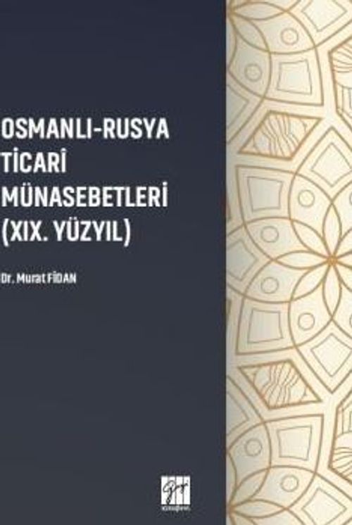 Osmanlı - Rusya Ticari Münasebetleri ( XIX. Yüzyıl )