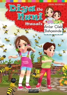 Arılar Çilek Bahçesinde / Diya ile Nuni Masal Dizisi - Yücel Feyzioğlu