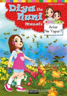 Arılar Ne Yapar? / Diya ile Nuni Masal Dizisi - Yücel Feyzioğlu
