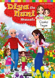 Çiçekçi Teyze / Diya İle Nuni Masal Dizisi - Yücel Feyzioğlu