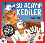 Daha da Küçükler İçin Şu Acayip Kediler