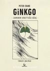 Ginkgo & Zamanın Unuttuğu Ağaç