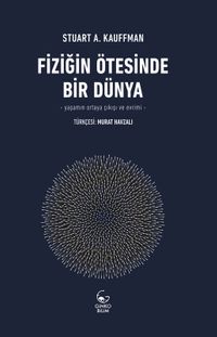 Fiziğin Ötesinde Bir Dünya & Yaşamın Ortaya Çıkışı ve Evrimi