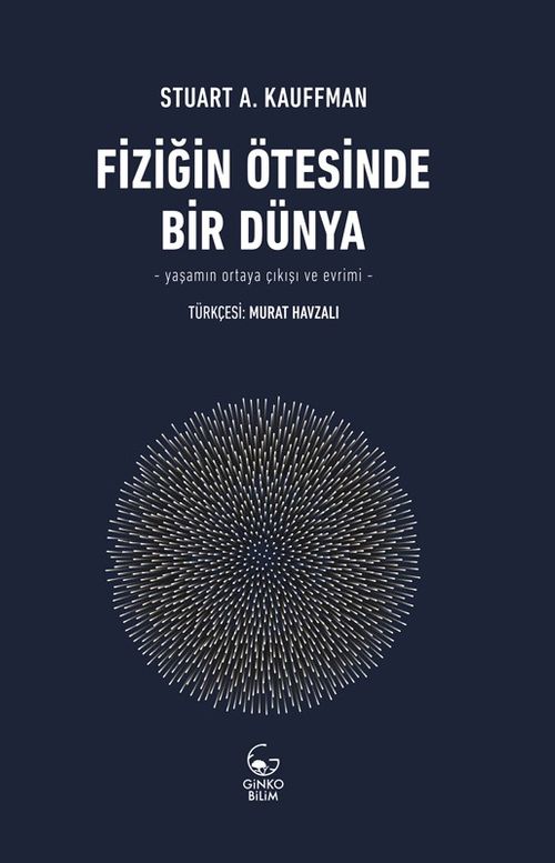 Fiziğin Ötesinde Bir Dünya & Yaşamın Ortaya Çıkışı ve Evrimi