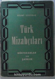 Türk Mizahçıları Nüktedanlar ve Şairler (12-G-19 ) - Hilmi Yücebaş