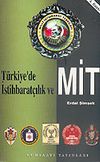T&uuml;rkiye'de İstihbarat&ccedil;ılık Ve Mit
