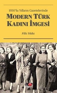 1930'lu Yılların Gazetelerinde Modern Türk Kadını İmgesi