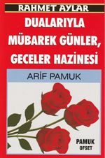 Rahmet Aylar Dualarıyla Mübarek Günler,Geceler Hazinesi (Üçaylar-218)