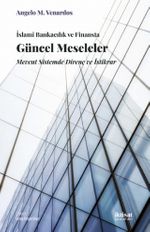 İslami Bankacılık ve Finansta Güncel Meseleler & Mevcut Sistemde Direnç ve İstikrar