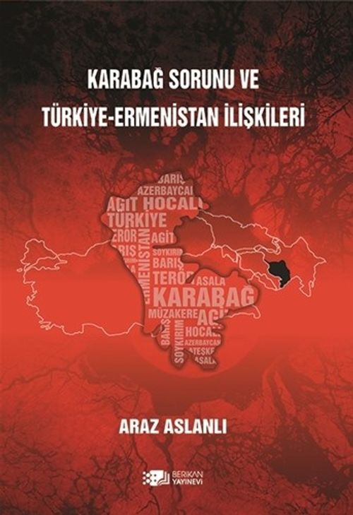Karabağ Sorunu ve Türkiye-Ermenistan İlişkileri