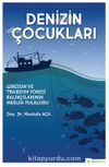 Denizin Çocukları & Giresun ve Trabzon Yöresi Balıkçılarının Meslek Folkloru