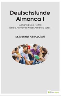 Deutsschstunde Almanca 1 & Almanca Ders Notları Türkçe Açıklamalı Kolay Almanca Serisi 1