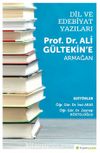 Dil ve Edebiyat Yazıları Prof. Dr. Ali Gültekin’e Armağan
