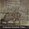 Futbolun Kasabalı Yılları