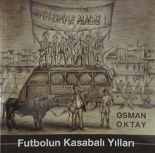 Futbolun Kasabalı Yılları