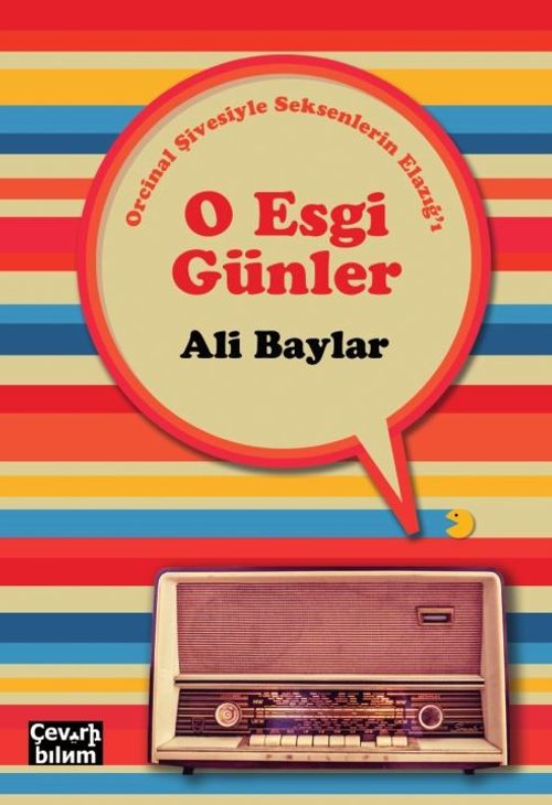 O Esgi Günler & Orcinal Şivesiyle Seksenlerin Elazığ'ı