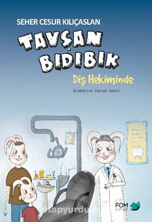 Tavşan Bıdıbık Diş Hekiminde - Seher Cesur Kılıçaslan