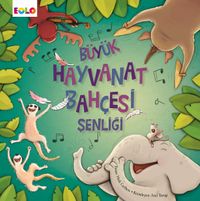 Büyük Hayvanat Bahçesi Şenliği (3-6 Yaş)