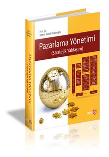 Pazarlama Yönetimi (Stratejik Yaklaşım) - Prof. Dr. A. Hamdi İslamoğlu