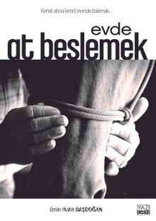 Evde At Beslemek - Emin Mahir Başdoğan