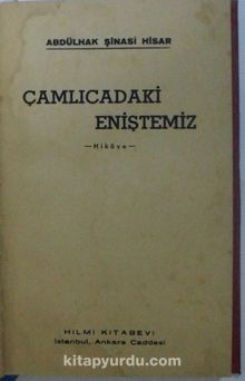 Çamlıcadaki Eniştemiz (12-G-3 ) - Abdülhak Şinasi Hisar
