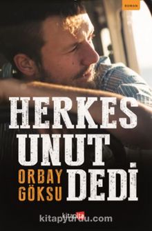 Herkes Unut Dedi - Orbay Göksu