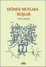 Döner Mutlaka Kuşlar