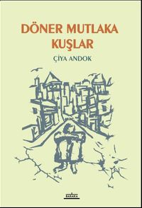 Döner Mutlaka Kuşlar