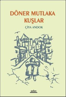 Döner Mutlaka Kuşlar