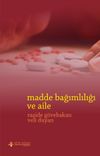 Madde Bağımlılığı ve Aile