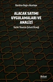 Alacak Satımı Uygulamaları ve Analizi & Varlık Yönetim Şirketi Örneği