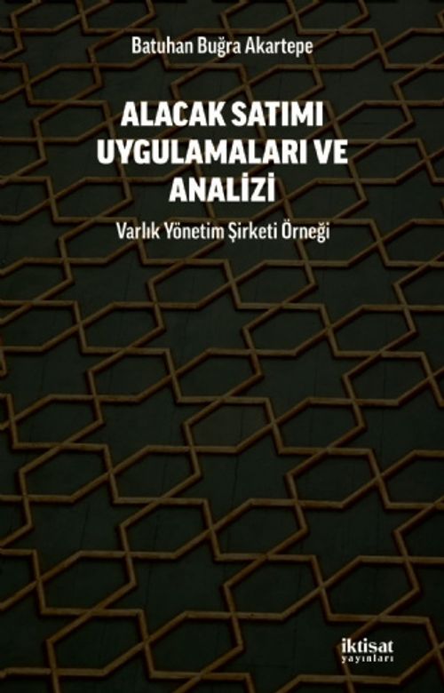 Alacak Satımı Uygulamaları ve Analizi & Varlık Yönetim Şirketi Örneği