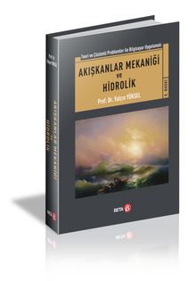 Akışkanlar Mekaniği ve Hidrolik - Prof. Dr. Yalçın Yüksel