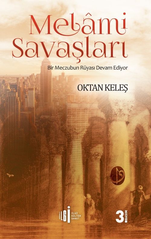 Melami Savaşları & Bir Meczubun Rüyası Devam Ediyor