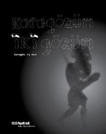 Karagözüm İki Gözüm Karagöz, My Dear