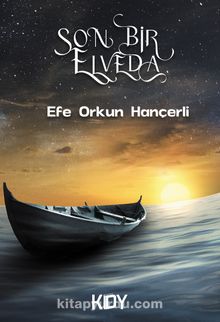 Son Bir Elveda - Efe Orkun Hançerli
