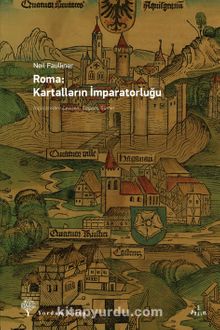 Roma: Kartalların İmparatorluğu - Neil Faulkner