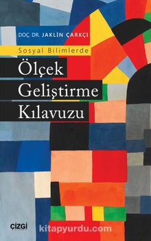 Sosyal Bilimlerde Ölçek Geliştirme Kılavuzu - Jaklin Çarkçı