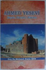 Ahmed Yesevi & Hayatı, Eserleri, Etkileri