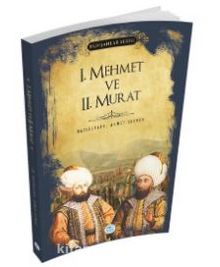 1.Mehmet ve 2.Murat (Padişahlar Serisi)