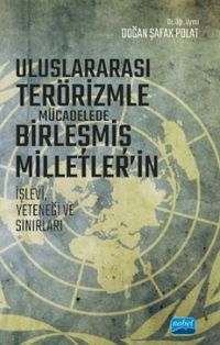 Uluslararası Terörizmle Mücadelede Birleşmiş Milletler'in İşlevi, Yeteneği ve Sınırları