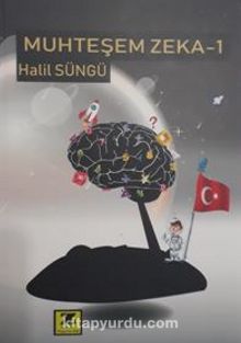 Muhteşem Zeka -1 - Halil Süngü